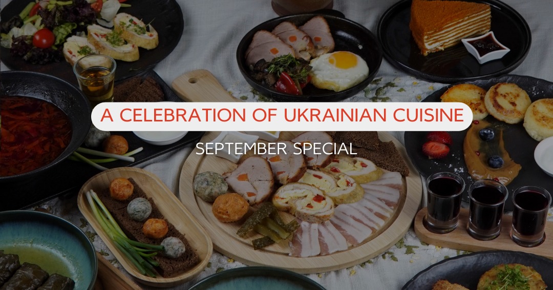 A celebration of Ukrainian Cuisine