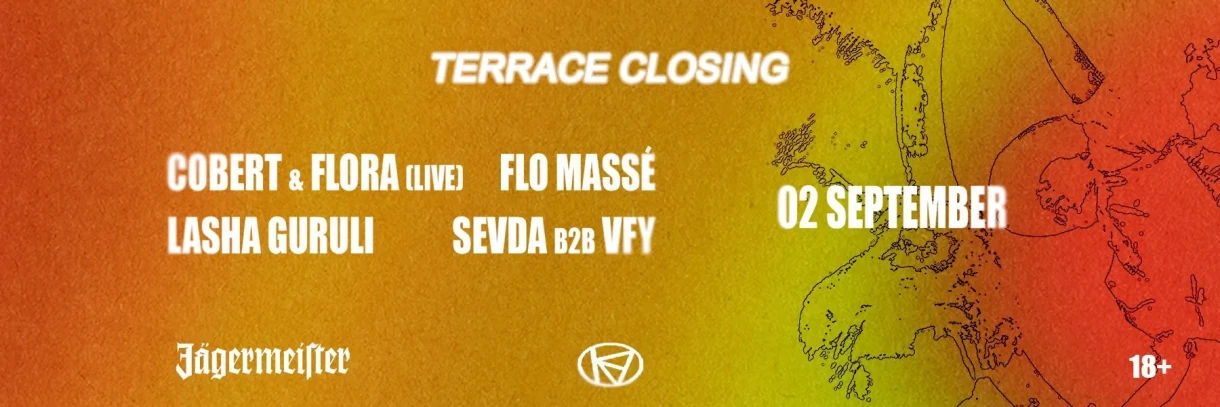 KIBE TERRACE CLOSING: COBERT // FLO MASSÉ // FLORA // LASHA GURULI // SEVDA // VFY