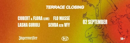 KIBE TERRACE CLOSING: COBERT // FLO MASSÉ // FLORA // LASHA GURULI // SEVDA // VFY