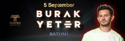 Burak Yeter Live in Batumi!