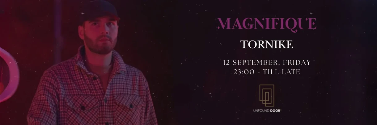 MAGNIFIQUE X UNFOUND EVENT