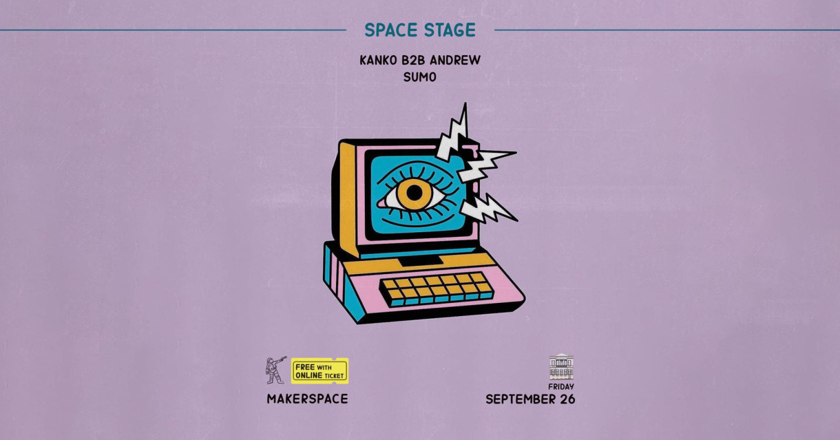 MAKERSPACE: SPACE NIGHT | ANDREW | KANKO | SUMO