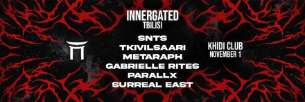 INNERGATED: SNTS • TKIVILSAARI • METARAPH • PARALLX • GABRIELLE RITES • SURREAL EAST