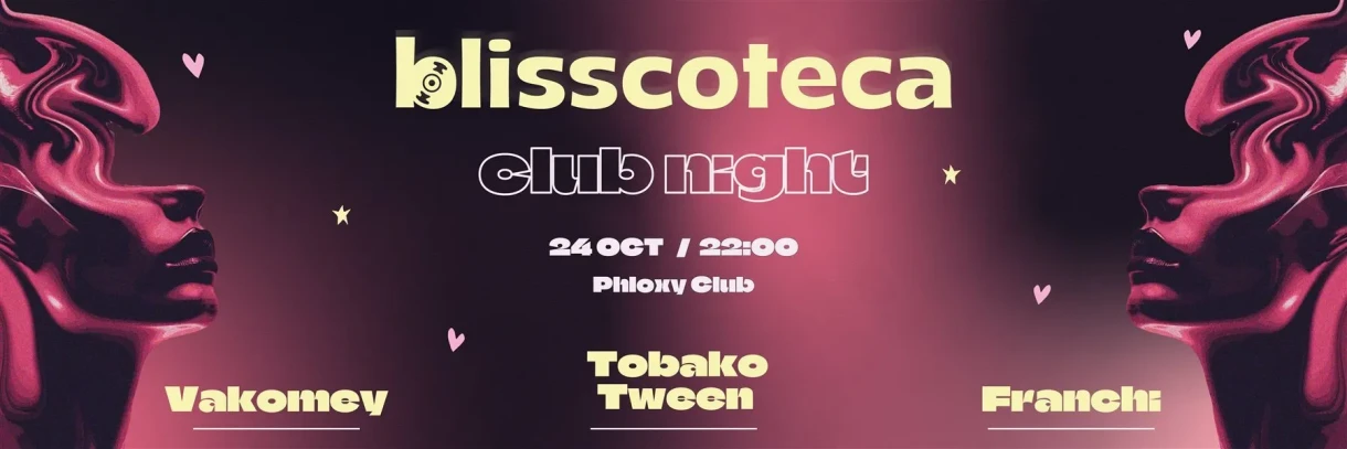 BLISSCOTECA CLUB NIGHT