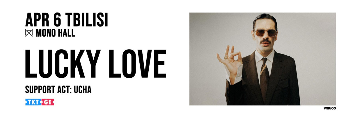 Lucky Love - Mono Hall Tbilisi