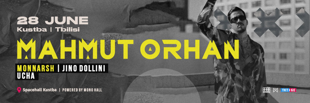 Mahmut Orhan - Powered By Mono Hall Tbilisi