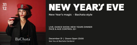 NEW YEAR’S EVE CELEBRATION AT Bachata Gardens Restobar