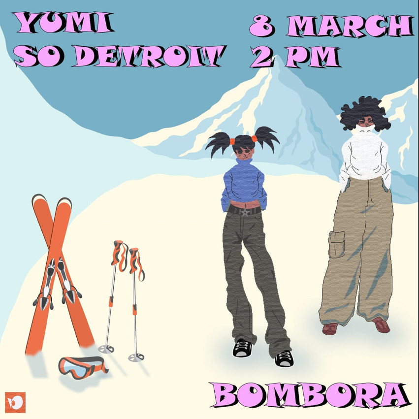 8 MARCH EVENT: YUMI | SO DETROUT | BOMBORA GUDAURI