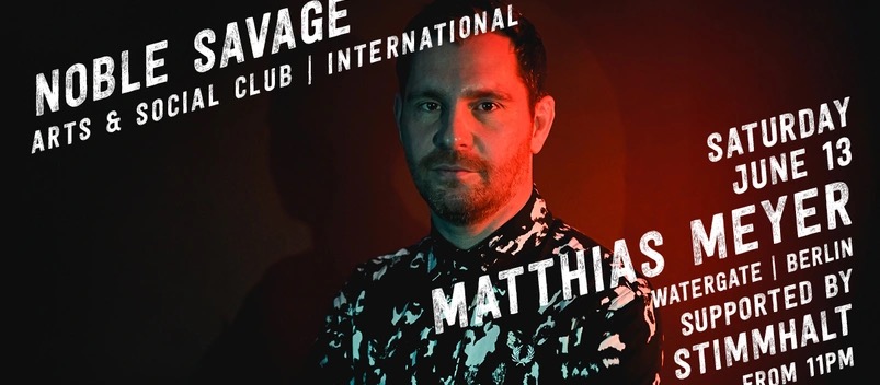 Matthias Meyer & Stimmhalt at Noble Savage