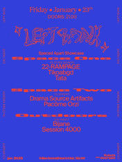 Left Bank Clubnight: Bijane • DRAMA SOURCE ARTIFACTS • Session 4000 • Pacome