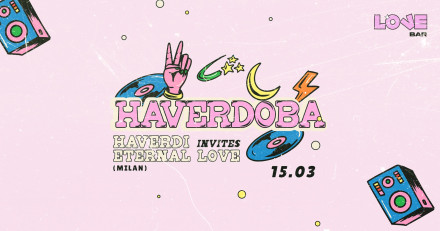 LOVEBAR X HAVERDOBA: HAVERDI | ETERNAL LOVE