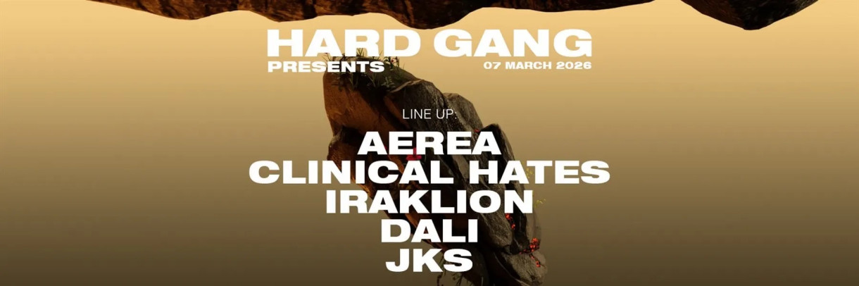 HARD GANG : Aerea | Jks | Iraklion | Clinical Hates | Dali