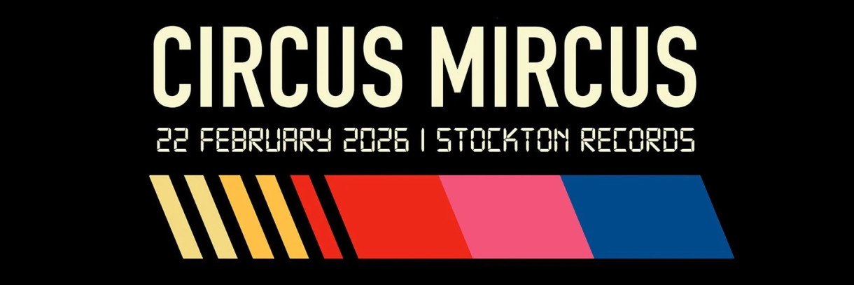 Circus Mircus at Stockton Records