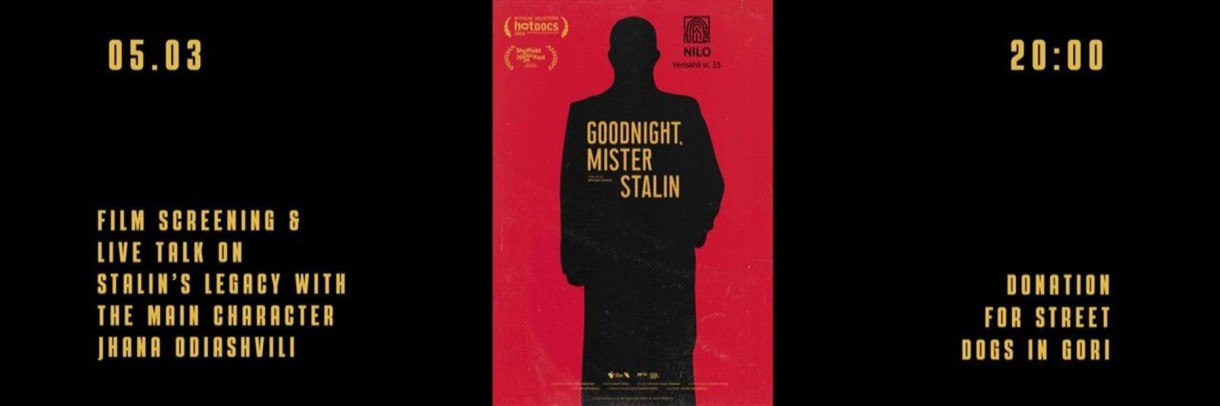 დოკუმენტური ფილმის „ღამემშვიდობის, ბატონო სტალინო“ ჩვენება და დისკუსია ფილმის მთავარ პერსონაჟთან