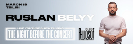 RUSLAN BELYY IN TBILISI - THE NIGHT BEFORE THE CONCERT