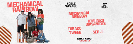 Mechanical Rainbow at Noble Savage X WAG