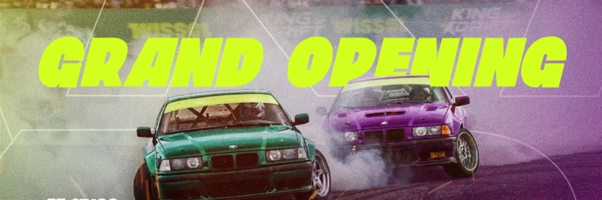 King Of Drift Grand Opening 2026