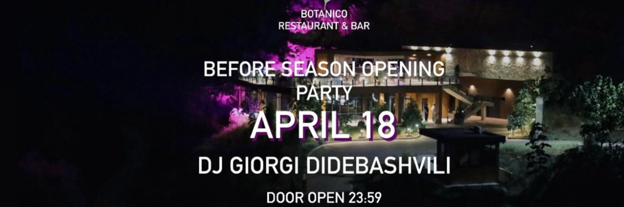 BOTANICO BEFOR SEASON OPENING PARTY