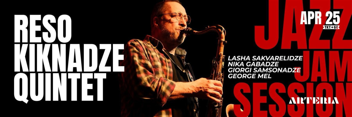 JAZZ JAM SESSION: RESO KIKNADZE QUINTET