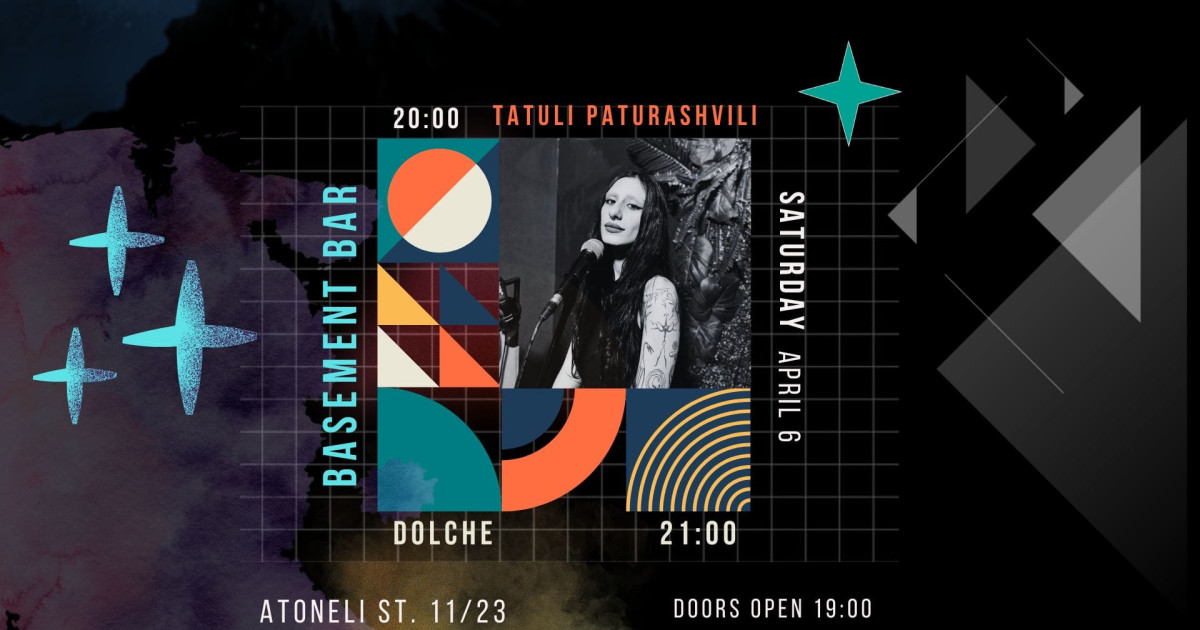 BASEMENT BAR: TATULI PATURASHVILI | DOLCHE in Tbilisi ᐉ Events Schedule ...