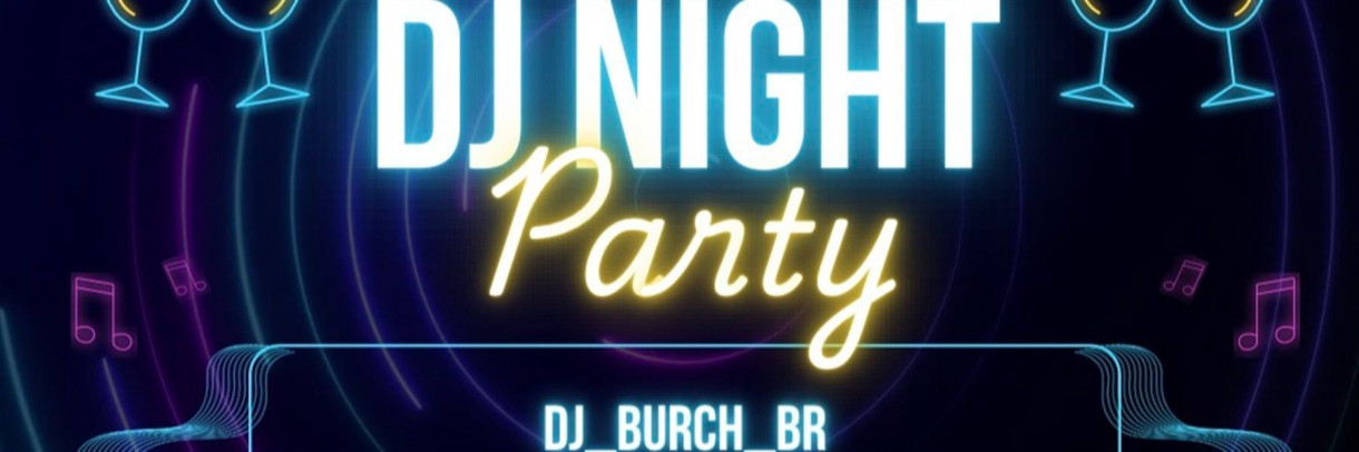 DJ_Burch_Br-S Night Party