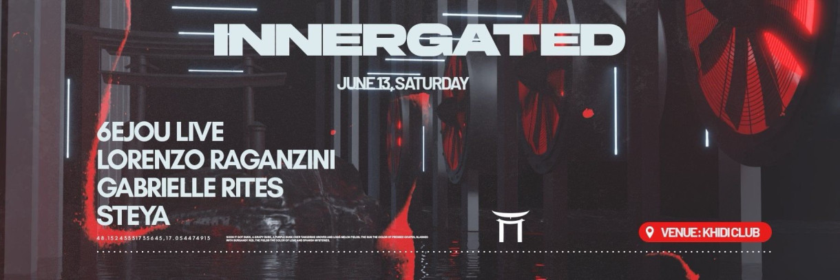 INNERGATED: 6EJOU LIVE, LORENZO RAGANZINI, GABRIELLE RITES, STEYA