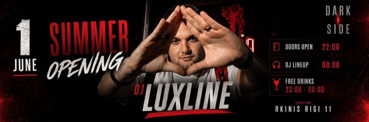 DJ LUXLINE | SUMMER OPENING