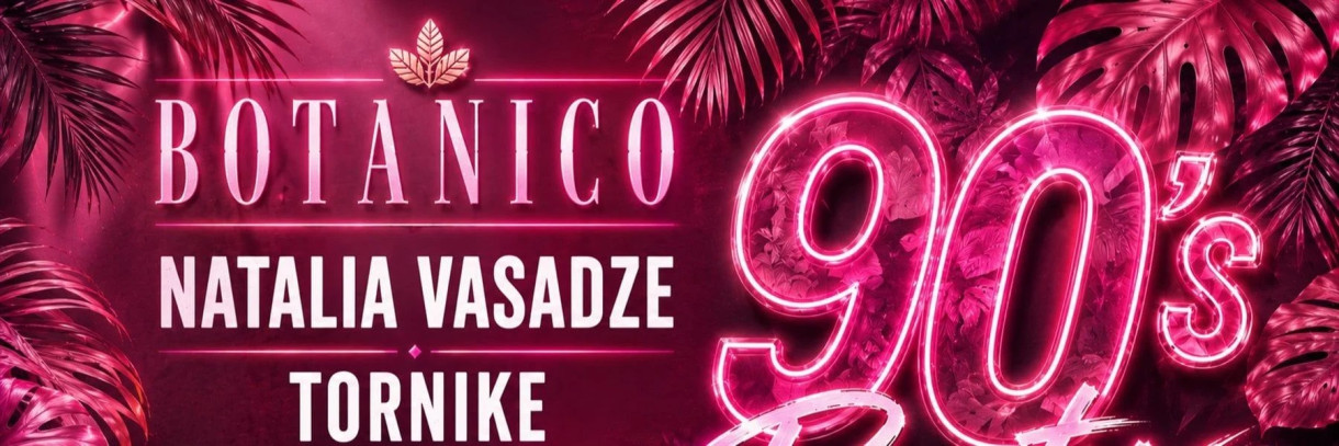 BOTANICO 90'S PARTY