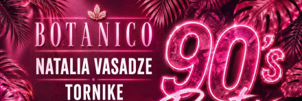 BOTANICO 90'S PARTY