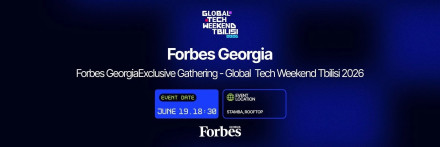 FORBES GEORGIA: Exclusive Gathering - Global Tech Weekend Tbilisi 2026