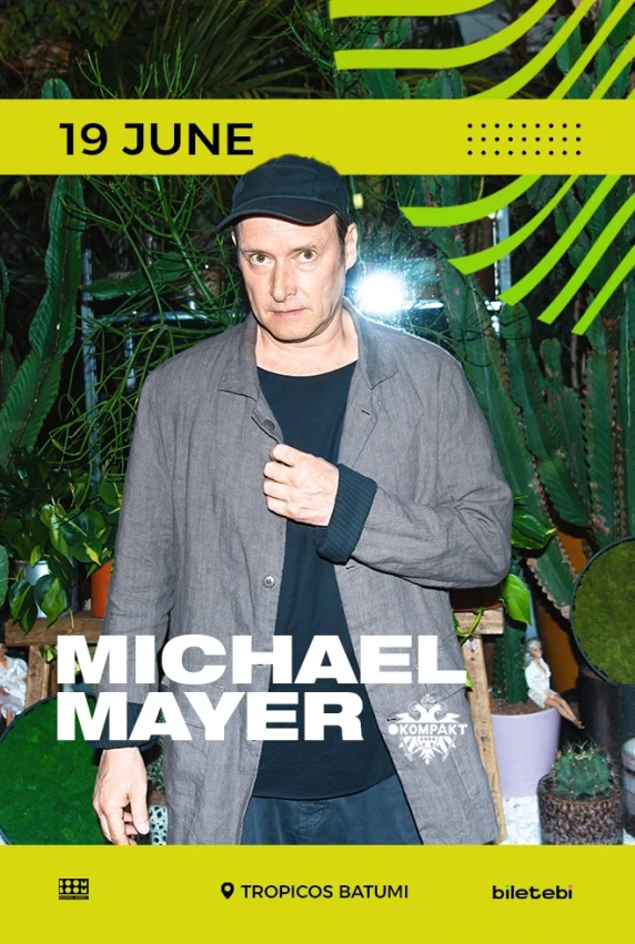 Michael Mayer – Tropicos Batumi (Summer Season Opening)