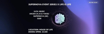 SUPERNOVA EVENT SERIES × LIFE IS LIFE