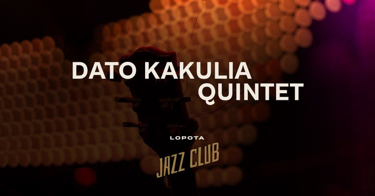 Dato Kakulia Quintet