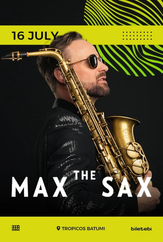 Max The Sax – Tropicos Batumi