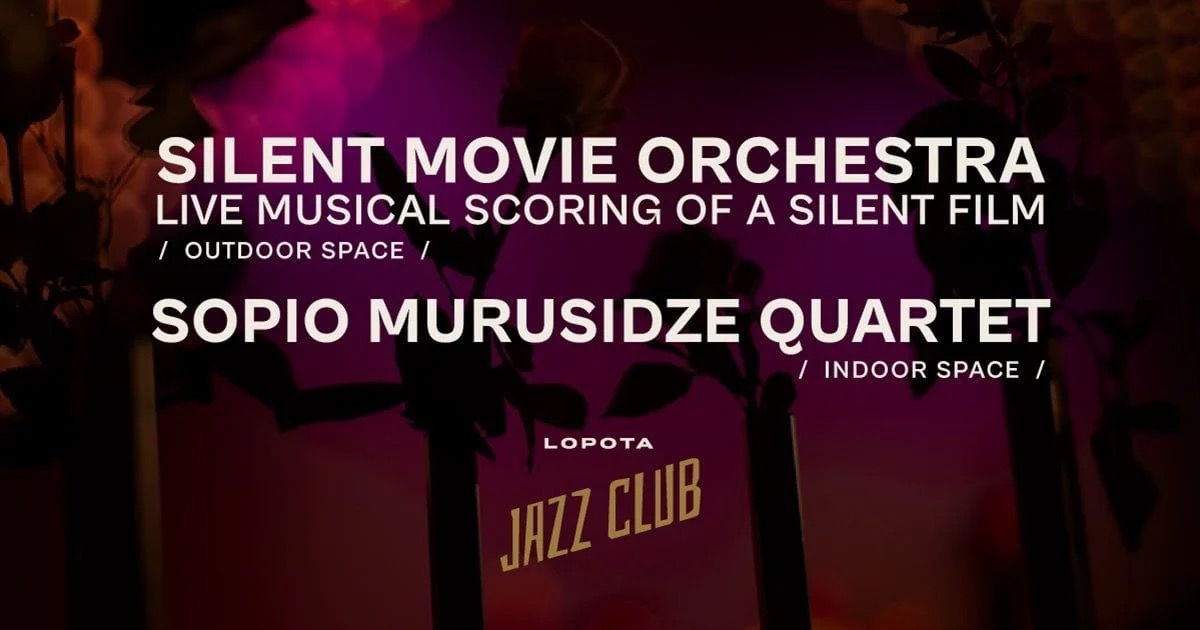 SILENT MOVIE ORCHESTRA & Sopio Murusidze Quartet / SOPIO MURUSIDZE QUARTET