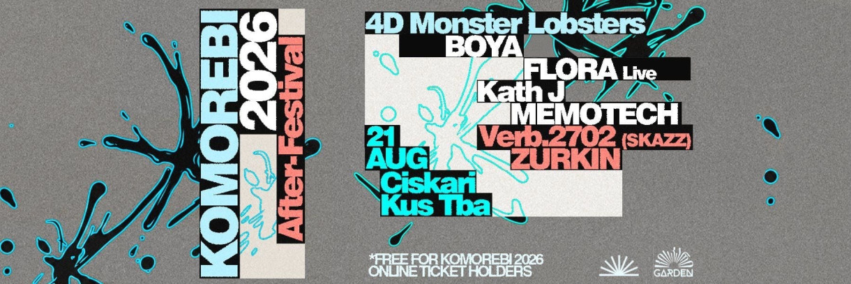 KOMOREBI AFTER-FESTIVAL