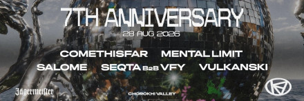 KIBE - 7TH ANNIVERSARY: COMETHISFAR // MENTAL LIMIT // SALOME // SEQTA // VFY // VULKANSKI