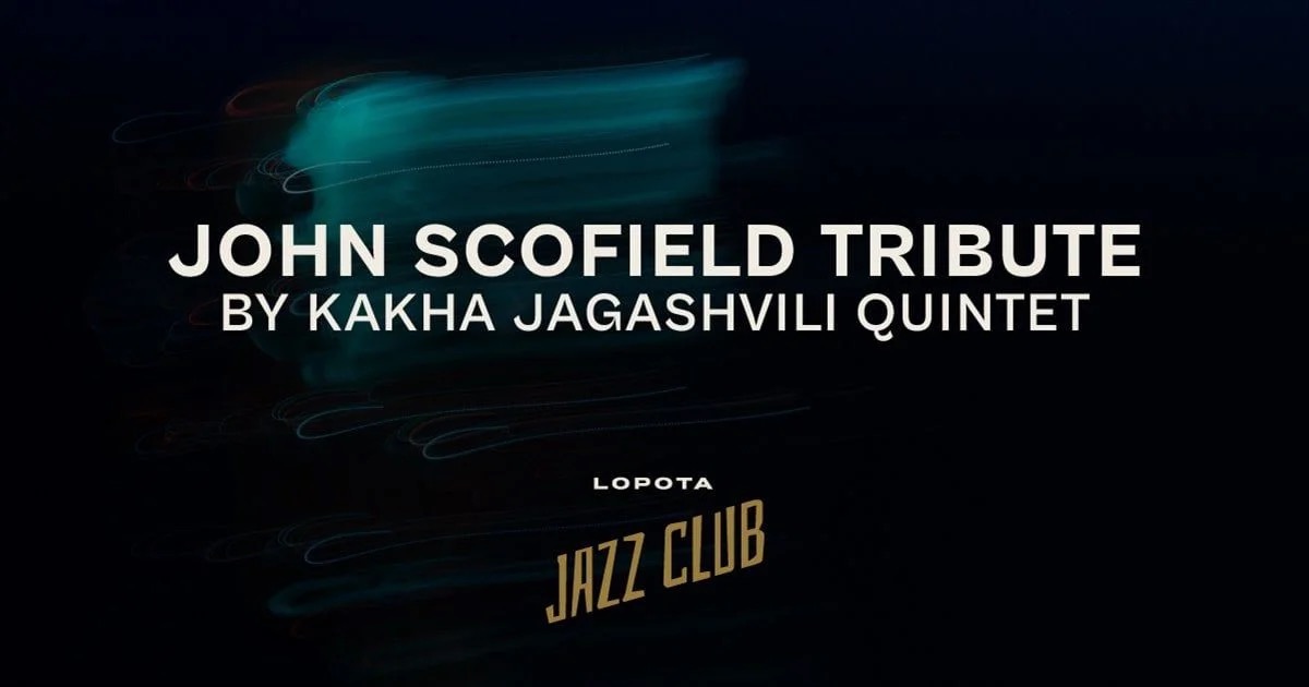 Трибьют John Scofield в исполнении квинтета Кахи Джагашвили