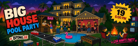 BIG HOUSE POOL PARTY