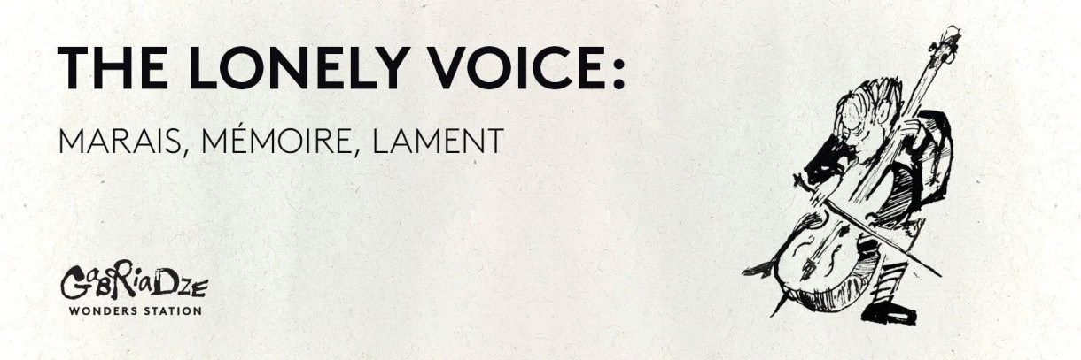 THE LONELY VOICE: Marais, Mémoire, Lament