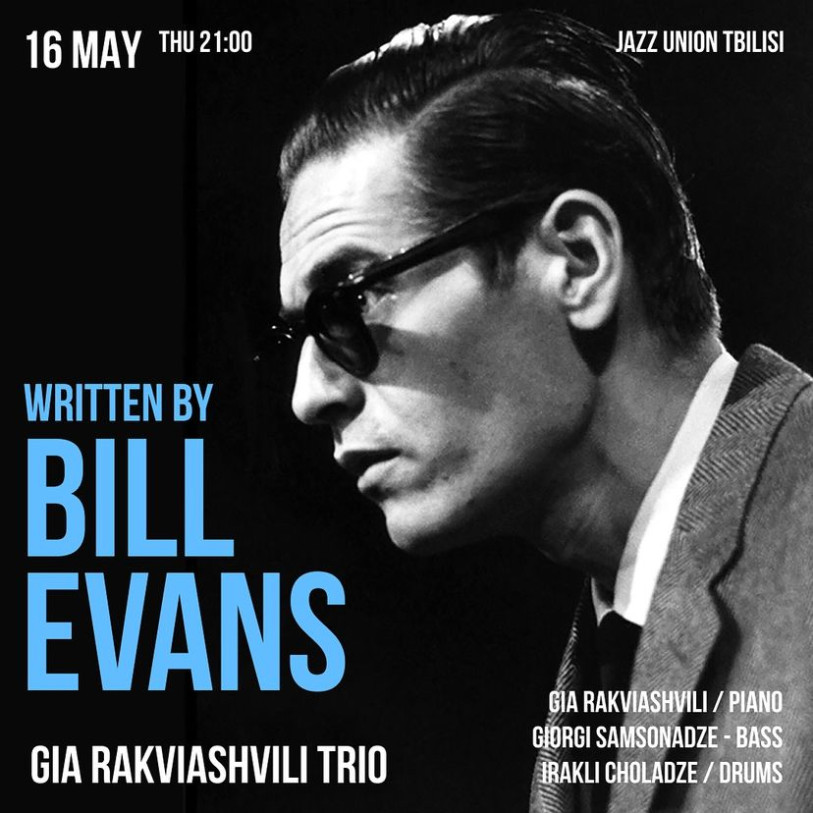 Join us this Thursday, May 16 at 9:00 PM for the enchanting jazz of Bill Evans performed by the Gia Rakviashvili Trio