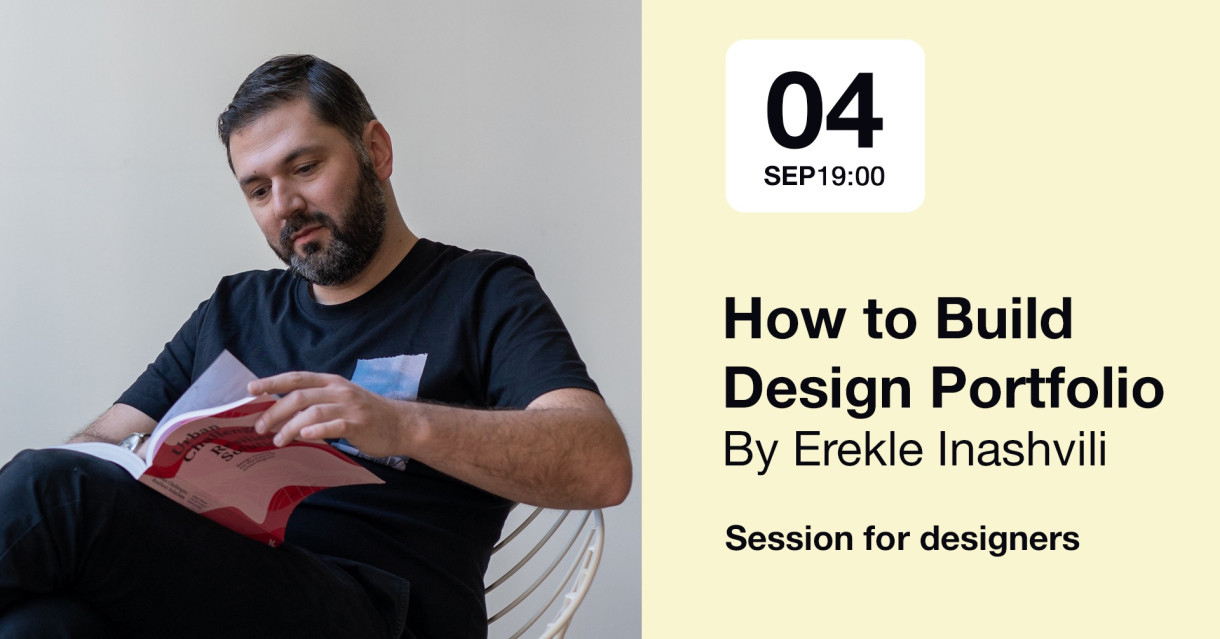 How to build design portfolio by Erekle Inashvili | Session for designers