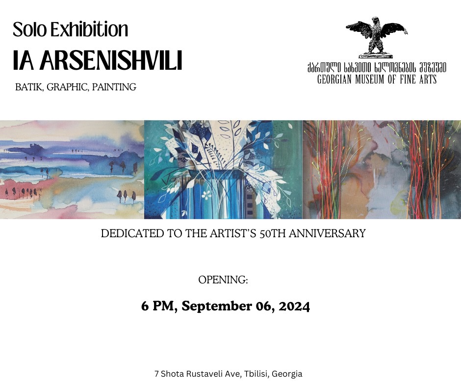 Ia Arsenishvili's personal exhibition at the Museum of Georgian Fine Arts