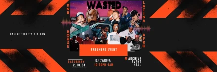 Wasted Freshers Fest