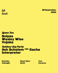 Left Bank: Wesley Wise | Vnjoka | Ash b2b Gacha | 5 nipss | interpreter
