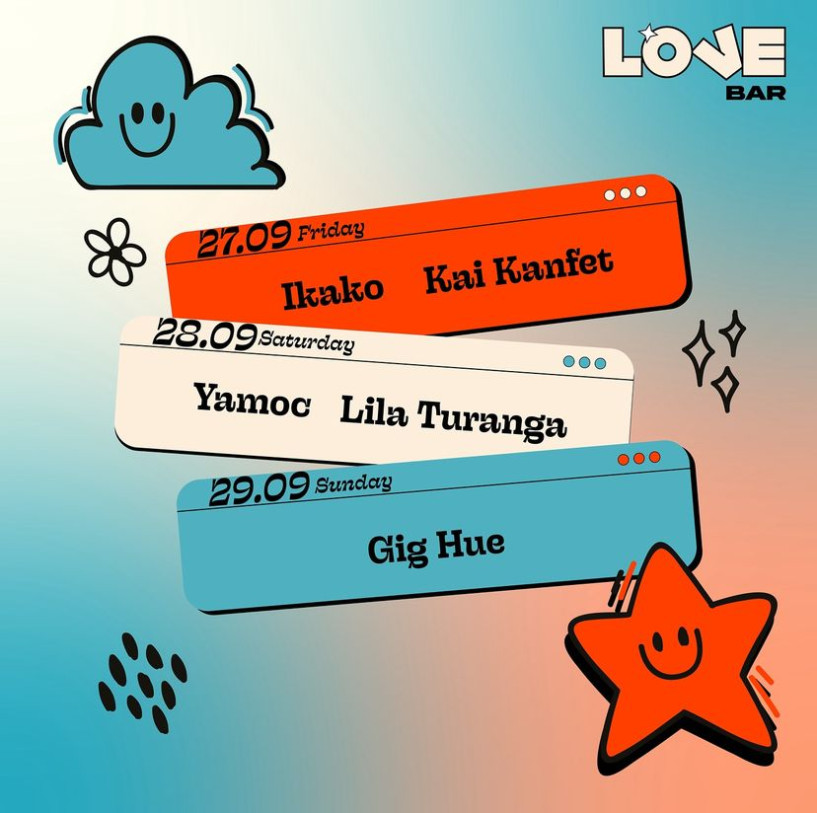 Love Bar: Ikako | Kai Kanfet | Yamoc | Lila Turanga | Gig Hue