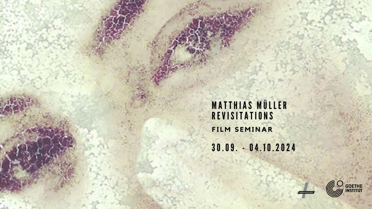 Film Seminar: Matthias Muller - REVISITATIONS