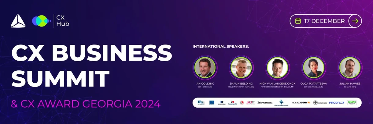 Перенесено на неопределённый срок - Customer Experience (CX) Business Summit & CX Award Georgia 2024