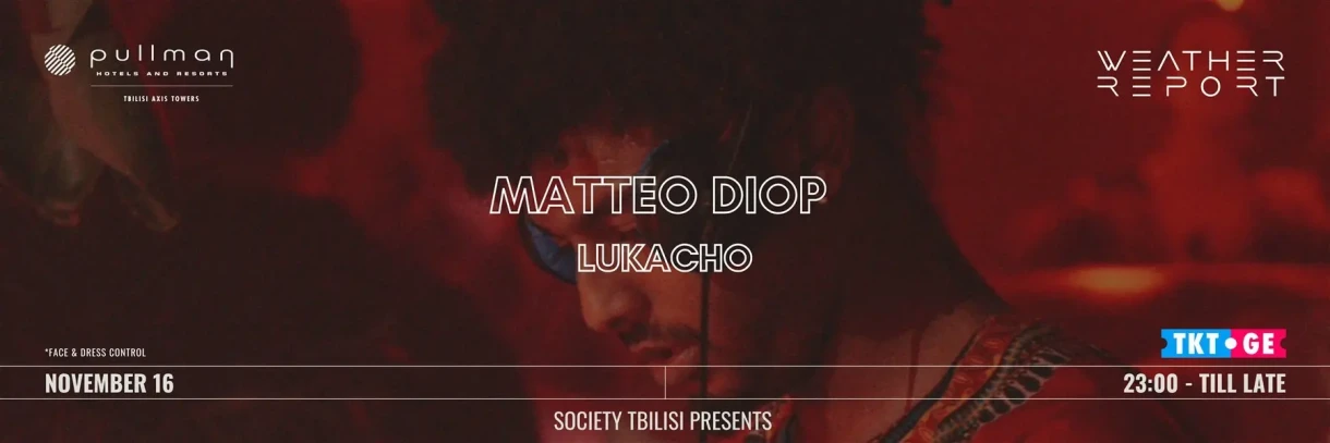 SOCIETY TBILISI PRESENTS MATTEO DIOP