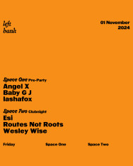Left Bank Clubnight: Routes Not Roots | Esi | Wesley Wise